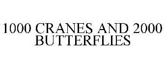 1000 CRANES AND 2000 BUTTERFLIES