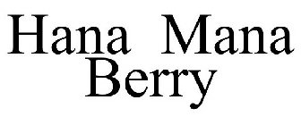 HANA MANA BERRY