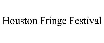 HOUSTON FRINGE FESTIVAL