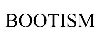 BOOTISM