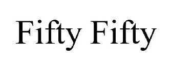 FIFTY FIFTY