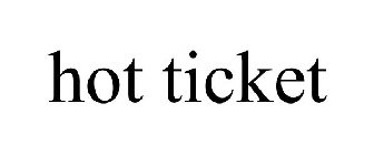 HOT TICKET