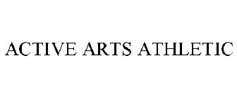 ACTIVE ARTS ATHLETIC