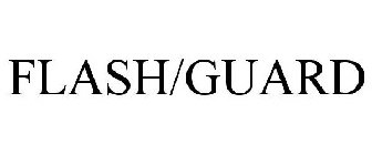 FLASH/GUARD