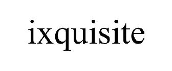 IXQUISITE