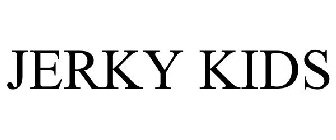 JERKY KIDS