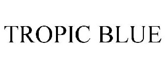 TROPIC BLUE