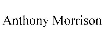 ANTHONY MORRISON
