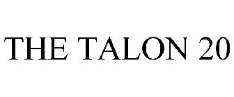 THE TALON 20