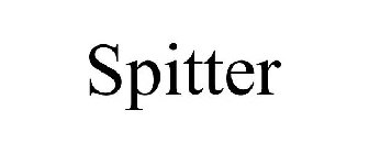 SPITTER
