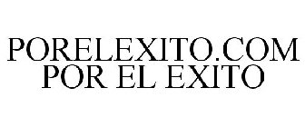 PORELEXITO.COM POR EL EXITO