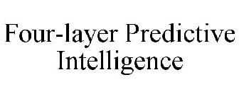 FOUR-LAYER PREDICTIVE INTELLIGENCE