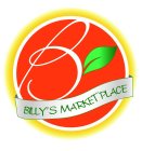 BILLY'S MARKETPLACE B