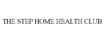THE STEP HOME HEALTH CLUB