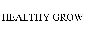 HEALTHY GROW