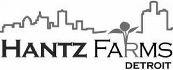 HANTZ FARMS DETROIT