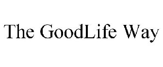 THE GOODLIFE WAY