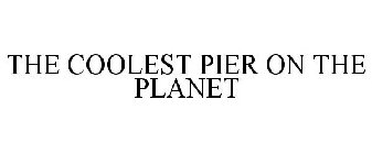 THE COOLEST PIER ON THE PLANET