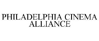 PHILADELPHIA CINEMA ALLIANCE