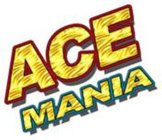 ACE MANIA