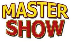 MASTER SHOW