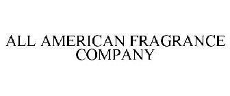 ALL AMERICAN FRAGRANCE COMPANY