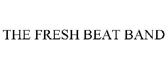 THE FRESH BEAT BAND