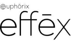 EUPHÖRIX EFFEX