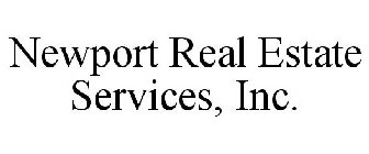 NEWPORT REAL ESTATE SERVICES, INC.