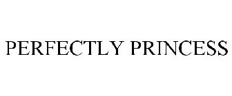 PERFECTLY PRINCESS