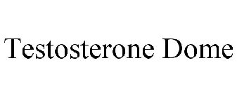 TESTOSTERONE DOME