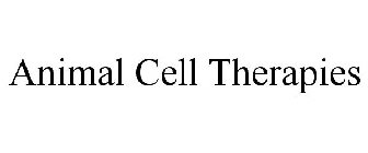 ANIMAL CELL THERAPIES