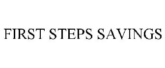 FIRST STEPS SAVINGS