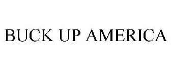 BUCK UP AMERICA