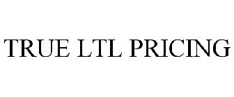 TRUE LTL PRICING