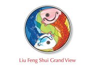 LIU FENG SHUI GRAND VIEW