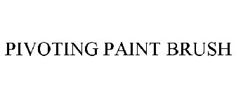 PIVOTING PAINT BRUSH