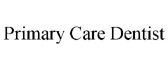 PRIMARY CARE DENTIST