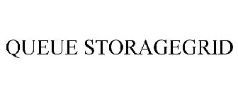 QUEUE STORAGEGRID