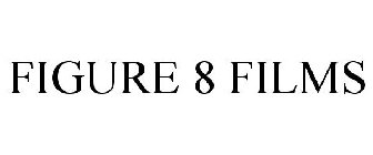 FIGURE 8 FILMS