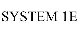 SYSTEM 1E