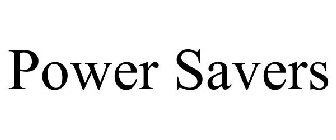 POWER SAVERS
