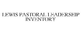 LEWIS PASTORAL LEADERSHIP INVENTORY