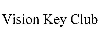 VISION KEY CLUB