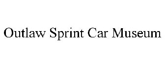 OUTLAW SPRINT CAR MUSEUM