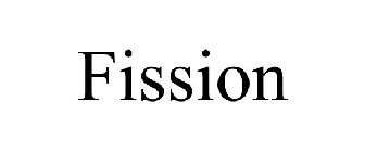 FISSION