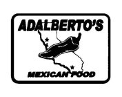 ADALBERTO'S MEXICAN FOOD