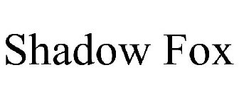 SHADOW FOX