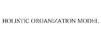 HOLISTIC ORGANIZATION MODEL