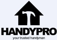 HANDYPRO YOUR TRUSTED HANDYMAN